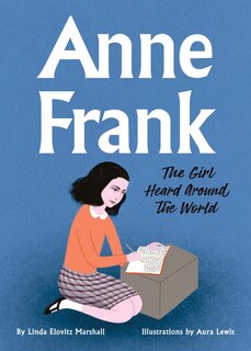 Front cover_Anne Frank: The Girl Heard Around The World