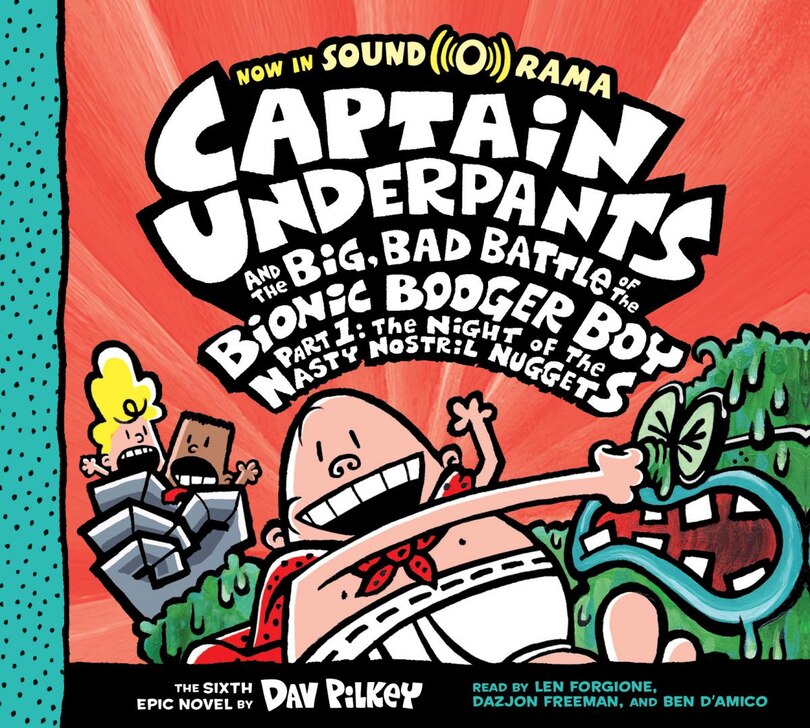 Front cover_Captain Underpants and the Big, Bad Battle of the Bionic Booger Boy, Part 1: The Night of the Nasty Nostril Nuggets: Color Edition (Captain Underpants #6) (Unabridged edition)