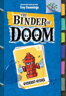 Front cover_Hydrant-hydra: A Branches Book (the Binder Of Doom #4) (library Edition)