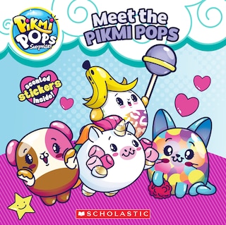 Front cover_Meet the Pikmi Pops (Pikmi Pops: 8x8)