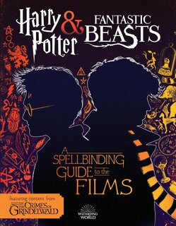 Front cover_A Spellbinding Guide to the Films (Harry Potter and Fantastic Beasts)