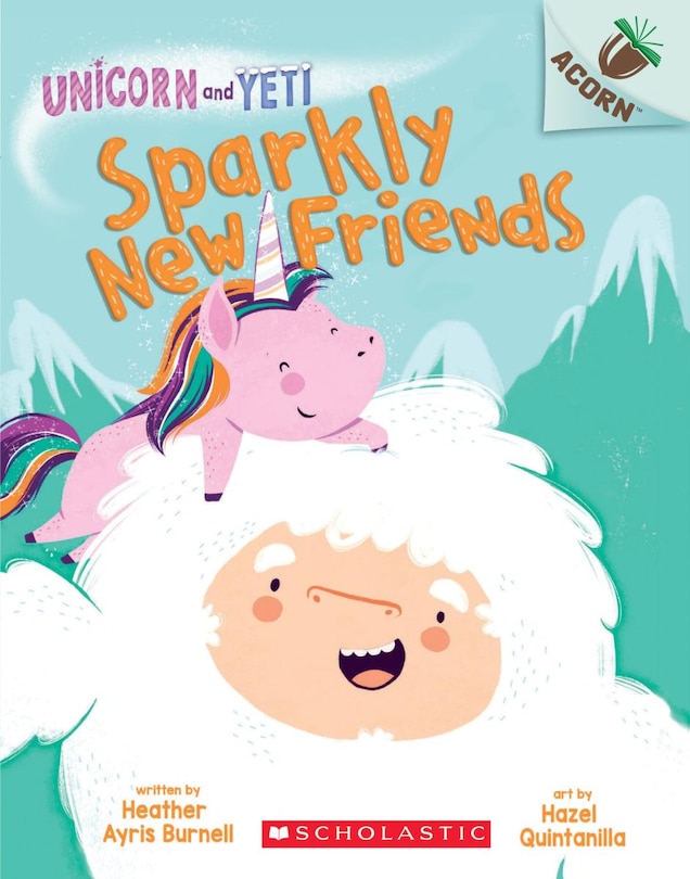 Front cover_Sparkly New Friends: An Acorn Book (unicorn And Yeti #1)