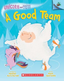 Couverture_A Good Team: An Acorn Book (Unicorn and Yeti #2) (Library Edition)