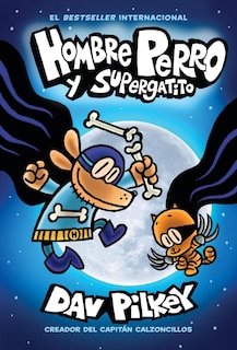 Front cover_Hombre Perro y Supergatito (Dog Man and Cat Kid)