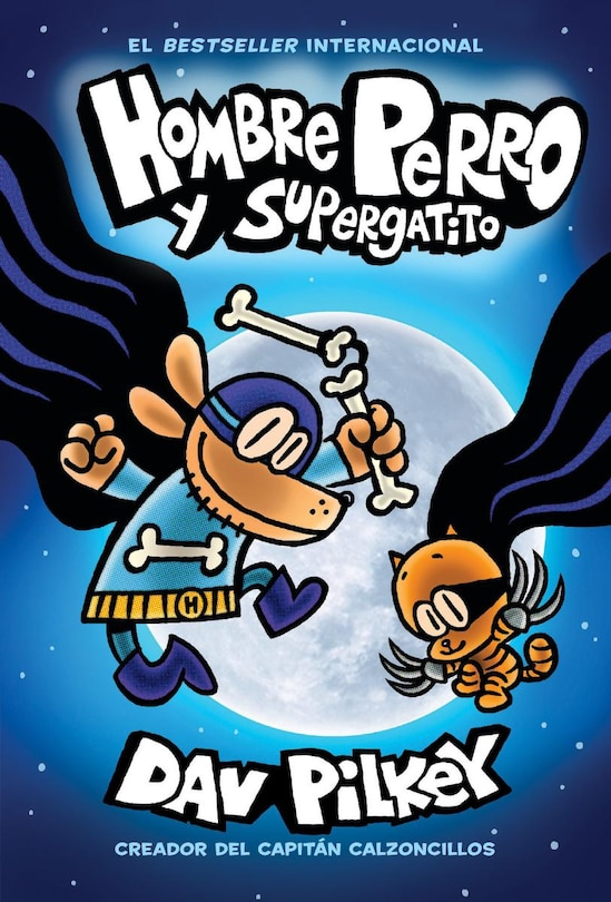 Front cover_Hombre Perro y Supergatito (Dog Man and Cat Kid)