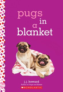 Couverture_Pugs In A Blanket: A Wish Novel