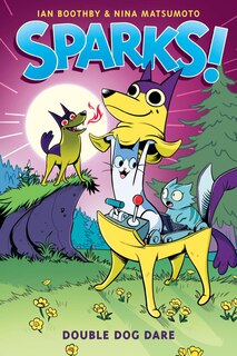 Front cover_Sparks! Double Dog Dare: A Graphic Novel (Sparks! #2)