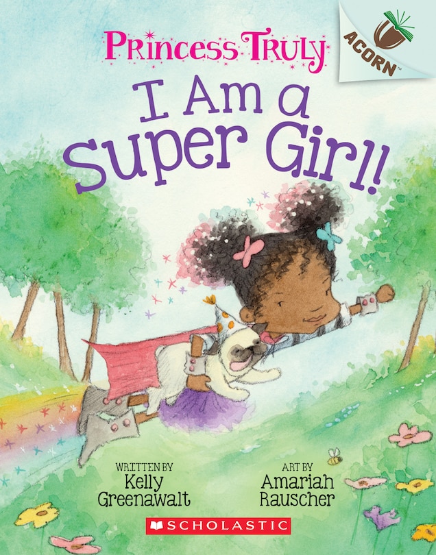 Couverture_I Am a Super Girl!: An Acorn Book (Princess Truly #1)