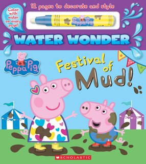 Front cover_Festival Of Mud! (a Peppa Pig Water Wonder Storybook)