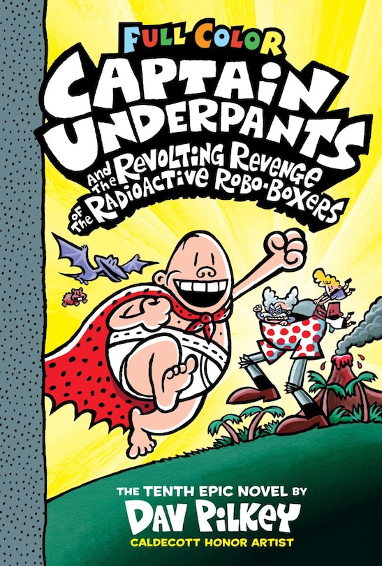 Front cover_Captain Underpants And The Revolting Revenge Of The Radioactive Robo-boxers: Color Edition (captain Underpants #10) (color Edition)