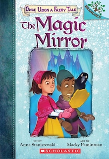 Couverture_The Magic Mirror: A Branches Book (Once Upon a Fairy Tale #1)