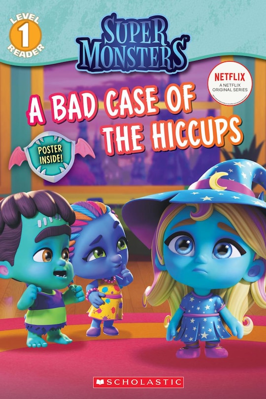 Couverture_A Bad Case of Hiccups (Super Monsters Level One Reader)
