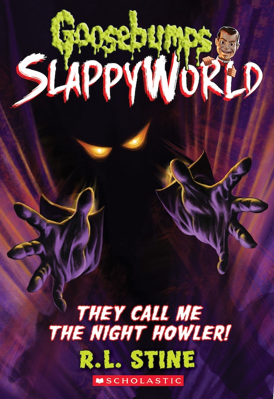 Front cover_They Call Me The Night Howler! (goosebumps Slappyworld #11)