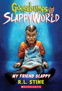 Front cover_My Friend Slappy (goosebumps Slappyworld #12)