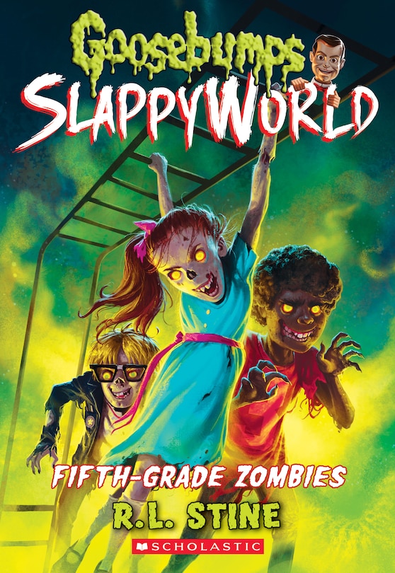 Front cover_Fifth-Grade Zombies (Goosebumps SlappyWorld #14)