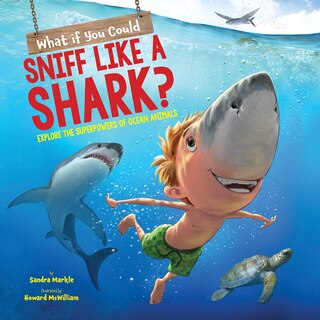 Couverture_What If You Could Sniff Like A Shark? (library Edition)