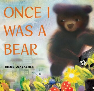 Front cover_Once I Was A Bear