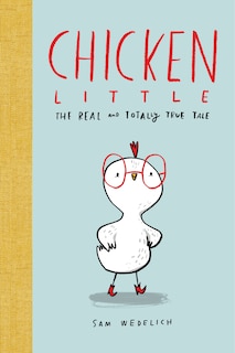 Couverture_Chicken Little: The Real and Totally True Tale (The Real Chicken Little)