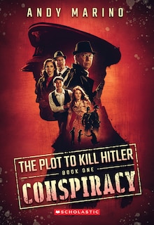 Front cover_Conspiracy (The Plot to Kill Hitler #1)