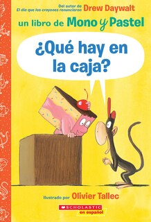 Front cover_Mono y Pastel: ¿Qué hay en la caja? (What Is Inside This Box?)