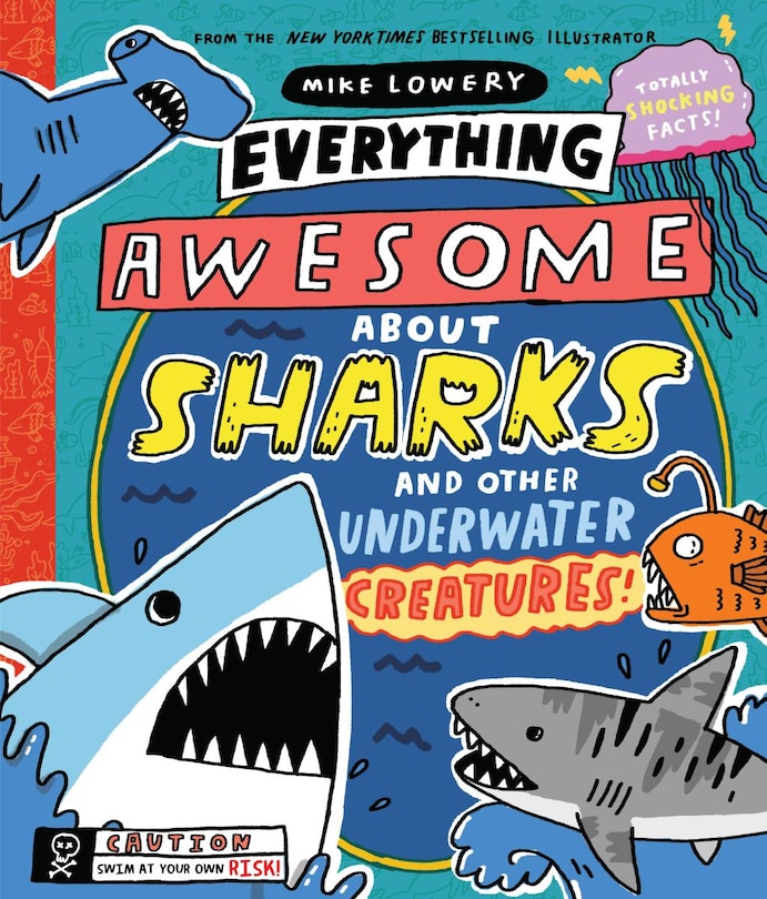 Front cover_Everything Awesome About Sharks And Other Underwater Creatures!