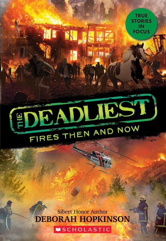 Couverture_The Deadliest Fires Then And Now (the Deadliest #3, Scholastic Focus)