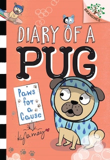 Front cover_Paws For A Cause: A Branches Book (diary Of A Pug #3) (library Edition)