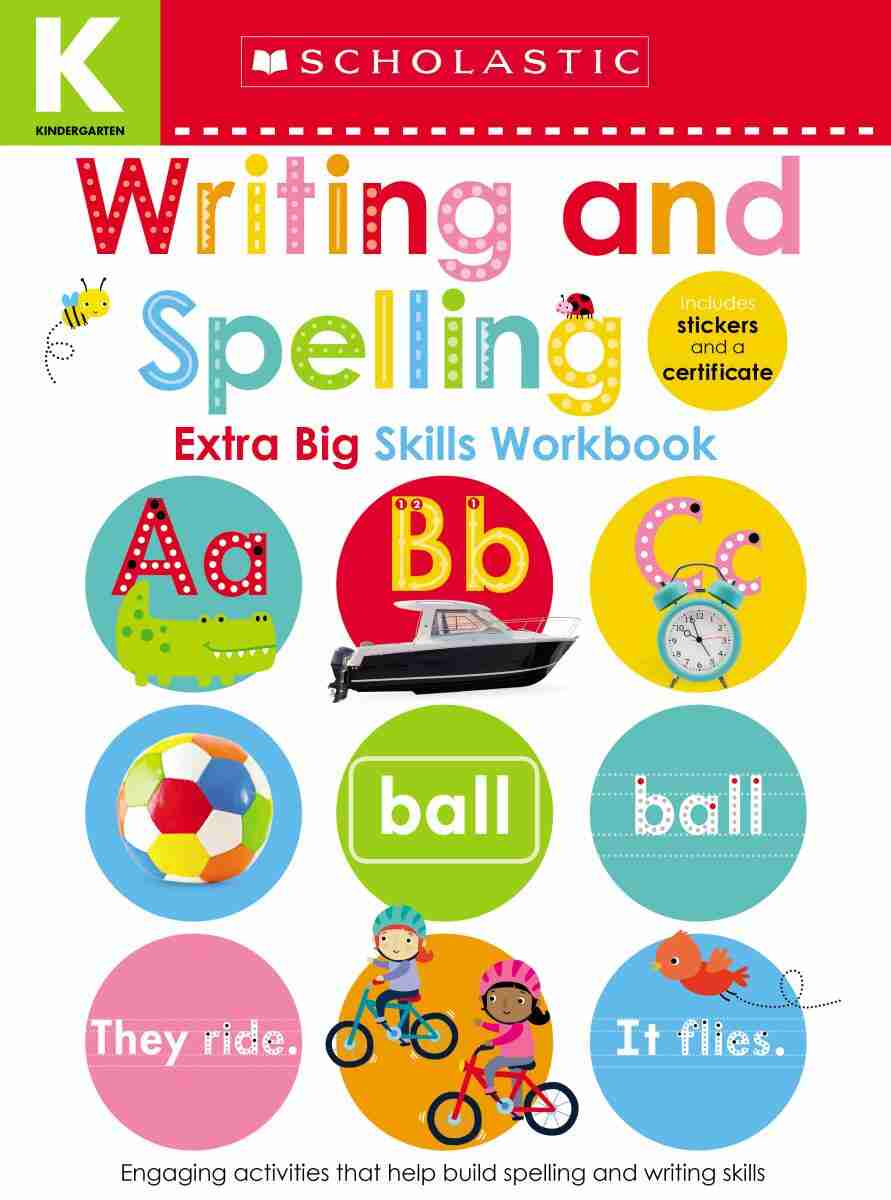 Writing And Spelling Kindergarten Workbook: Scholastic Early Learners  (extra Big Skills Workbook)