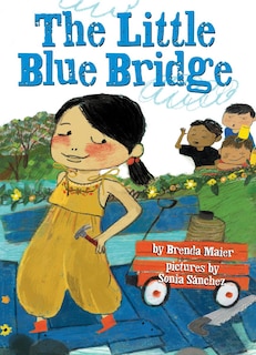 Front cover_The Little Blue Bridge (Little Ruby’s Big Ideas)