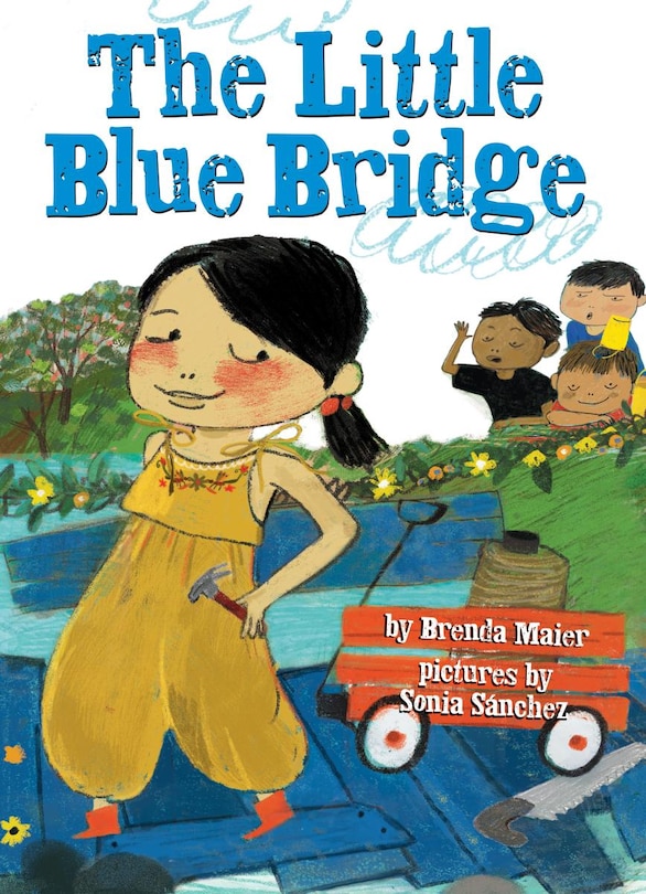 Front cover_The Little Blue Bridge (Little Ruby’s Big Ideas)