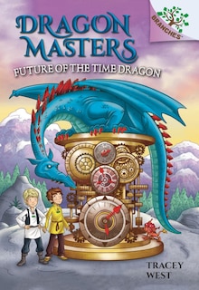 Couverture_Future Of The Time Dragon: A Branches Book (dragon Masters #15) (library Edition)