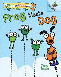 Front cover_Frog Meets Dog: An Acorn Book (A Frog and Dog Book #1)  (Library Edition)