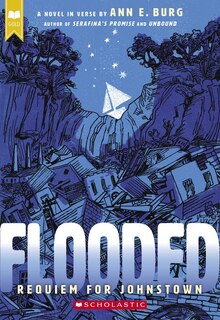Couverture_Flooded: Requiem for Johnstown (Scholastic Gold)