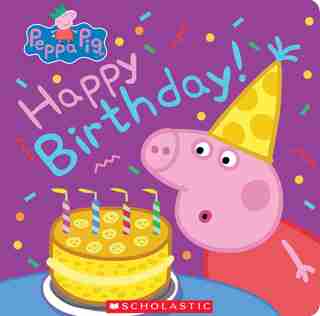 Happy Birthday! (Peppa Pig) by Annie Auerbach