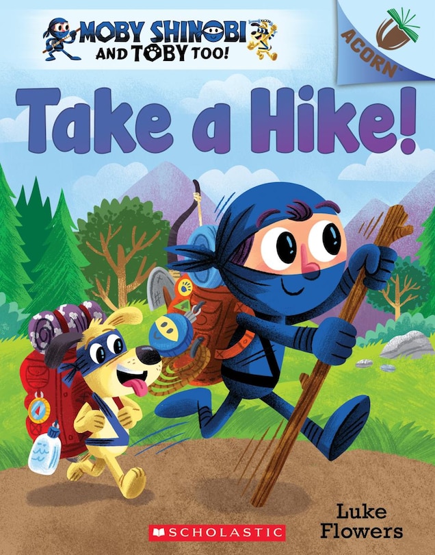 Front cover_Take A Hike!: An Acorn Book (moby Shinobi And Toby Too! #2)