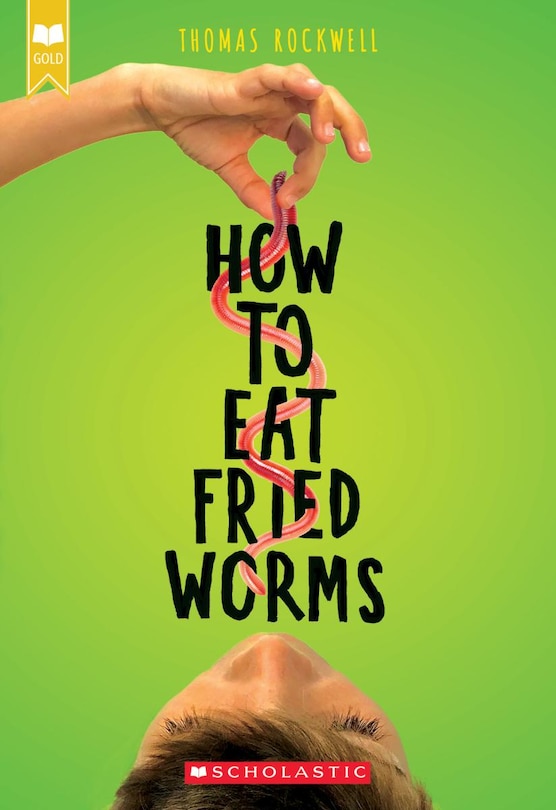 Couverture_How to Eat Fried Worms (Scholastic Gold)
