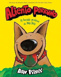 Front cover_Aliento perruno: El horrible problema de Hali Tosis (Spanish Language Edition of Dog Breath)