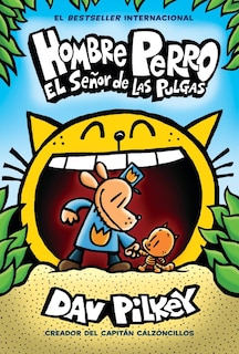 Front cover_Hombre Perro: El Señor de las Pulgas (Dog Man: Lord of the Fleas)