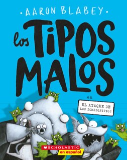 Front cover_Los Tipos Malos En El Ataque de Los Zombigatitos (Bad Guys in Attack of the Zittens)