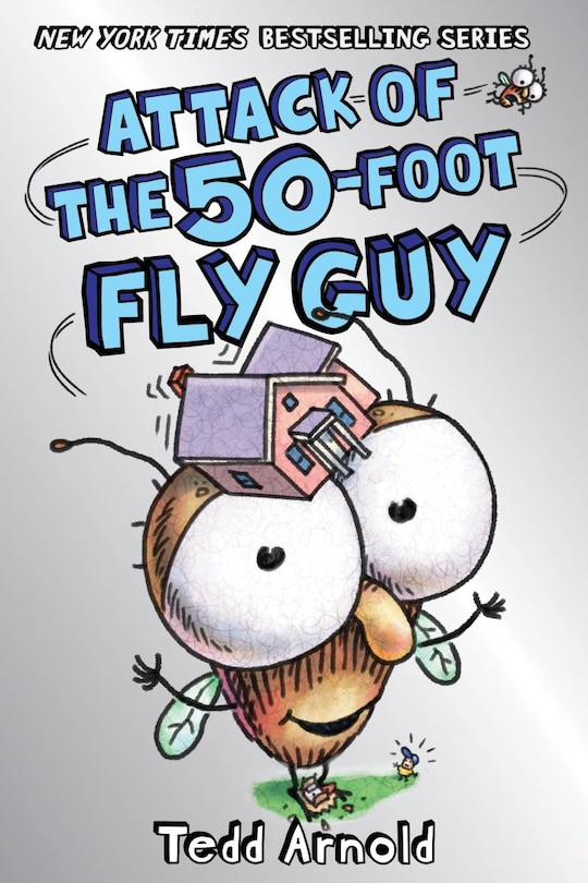 Front cover_Attack of the 50-Foot Fly Guy! (Fly Guy #19)