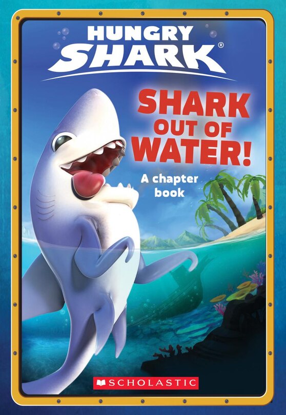 Front cover_Shark Out of Water!: An AFK Book (Hungry Shark #1)