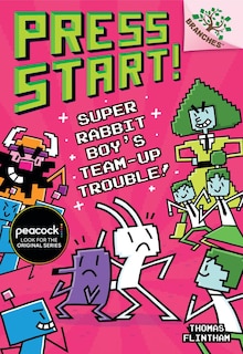 Front cover_Super Rabbit Boy’s Team-Up Trouble!: A Branches Book (Press Start! #10) (Library Edition)