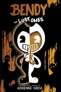 The Lost Ones: An Afk Novel (bendy #2)