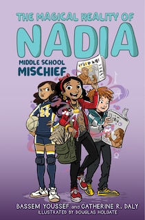 Front cover_Middle School Mischief (The Magical Reality of Nadia #2)