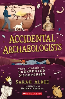 Couverture_Accidental Archaeologists: True Stories of Unexpected Discoveries