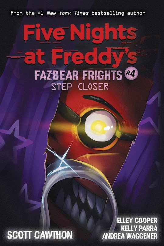 Front cover_Step Closer: An AFK Book (Five Nights at Freddy’s: Fazbear Frights #4)