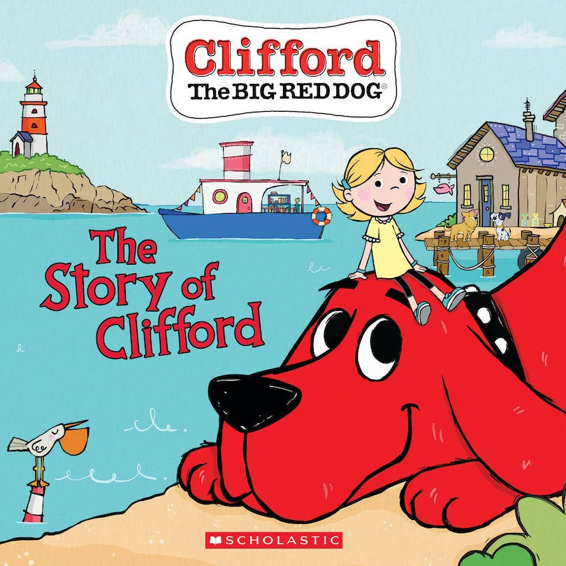 Front cover_The Story Of Clifford (clifford The Big Red Dog Storybook)