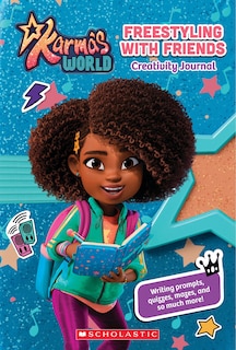 Front cover_Karma's World Creativity Journal: Freestyling With Friends (Media tie-in)