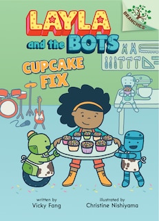 Front cover_Cupcake Fix: A Branches Book (Layla and the Bots #3) (Library Edition)