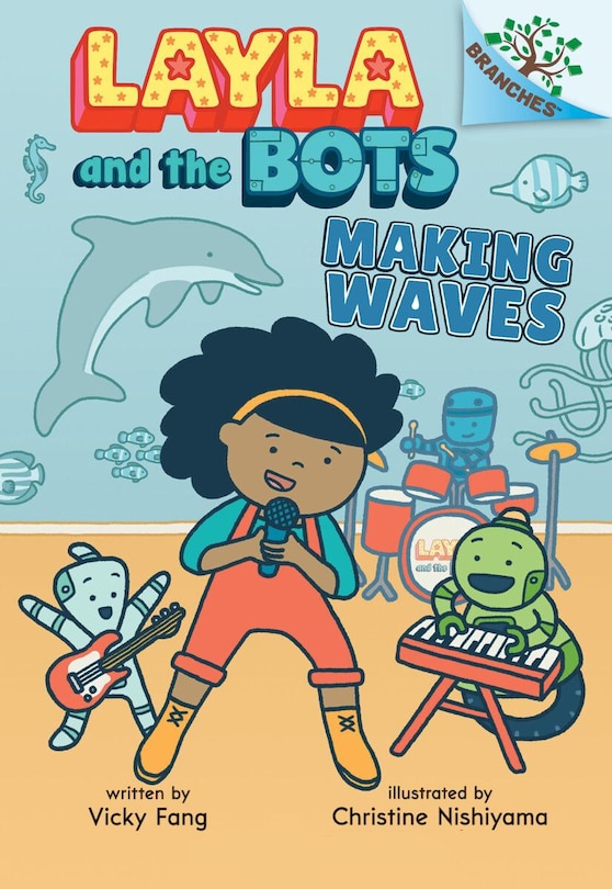 Front cover_Making Waves: A Branches Book (Layla and the Bots #4) (Library Edition)